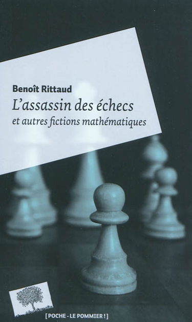 L'assassin des échecs : et autres fictions mathématiques