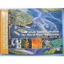 Couverture de Les Plus Belles Photos Du Nord Pas-De-Calais Vues Du Ciel