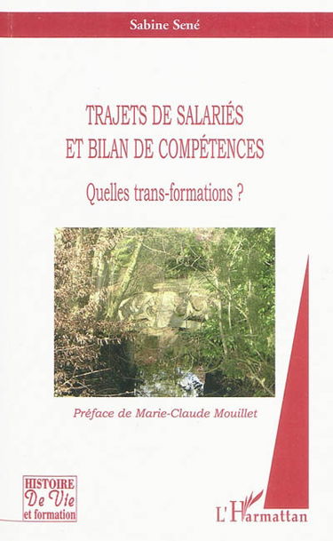Trajets de salariés et bilan de compétences : quelles trans-formations ?