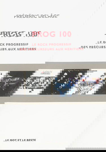 Prog 100 : le rock progressif, des précurseurs aux héritiers