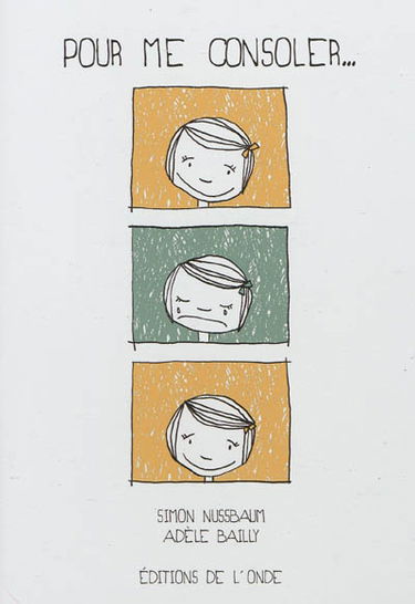 Pour me consoler...