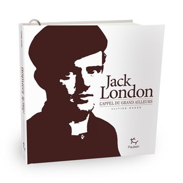 Jack London : l'appel du grand ailleurs