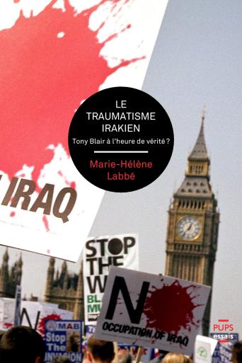 Le traumatisme irakien : Tony Blair à l'heure de vérité ?