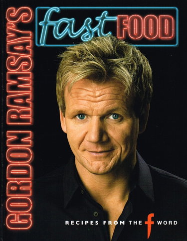 Couverture de Gordon Ramsay's Fast Food: Recipes from the F Word