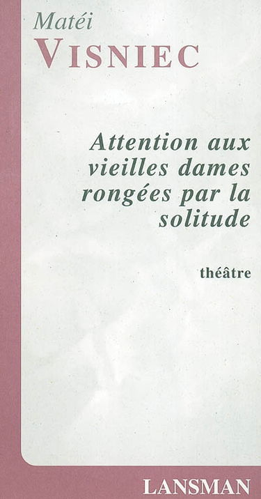 Attention aux vieilles dames rongées par la solitude