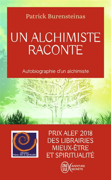 Un alchimiste raconte : autobiographie d'un alchimiste