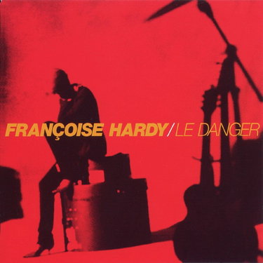 Couverture de Le Danger par Françoise Hardy