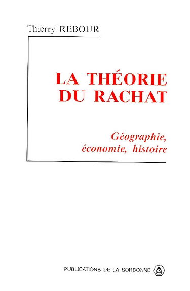 La théorie du rachat : géographie, économie, histoire