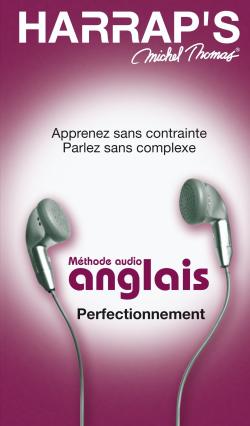 Méthode audio anglais, perfectionnement : apprenez sans contrainte, parlez sans complexe