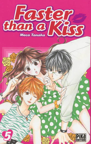 Faster than a kiss. Vol. 5
