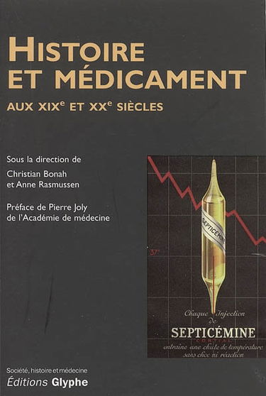 Histoire et médicament aux XIXe et XXe siècles