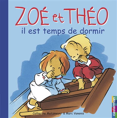Zoé et Théo. Vol. 12. Il est temps de dormir