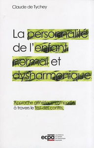 La personnalité de l'enfant normal et dysharmonique: Approche génétique comparée à travers le test des contes