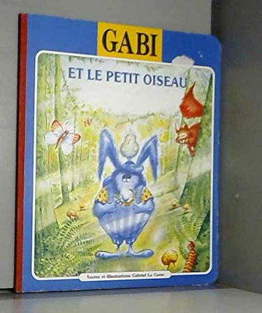 Gabi et le petit oiseau (Gabi.)