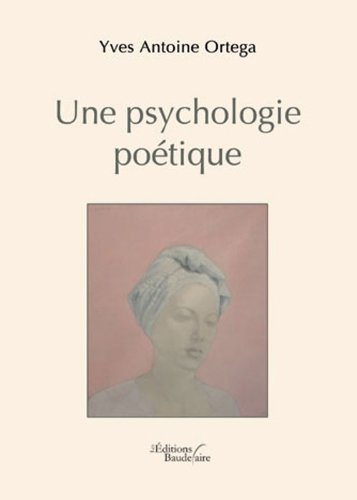 Une psychologie poetique