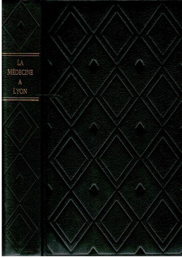 La Médecine à Lyon des origines à nos jours