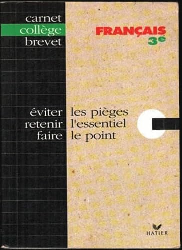 Français 3e : Eviter les pièges, Retenir l'essentiel, Faire le point