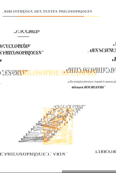 Encyclopédie des sciences philosophiques. Vol. 3. Philosophie de l'esprit