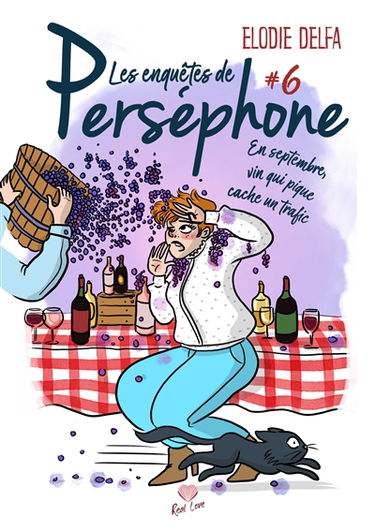 Les enquêtes de Perséphone. Vol. 6. En septembre, vin qui pique cache un trafic