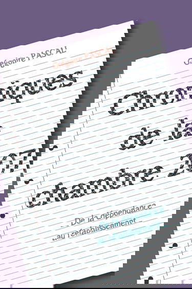 Chroniques de la chambre 207: De la dépendance au rétablissement