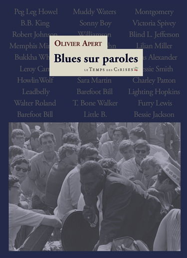 Blues sur paroles : une histoire originale du blues depuis 1920 par le texte même