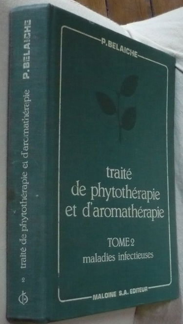 Traité de phytothérapie et d'aromathérapie. Vol. 2. Les Maladies infectieuses