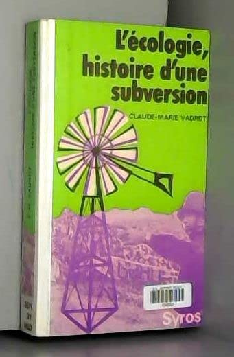 L'écologie : histoire d'une subversion