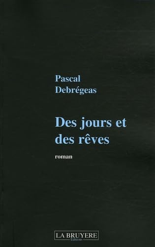 DES JOURS ET DES REVES
