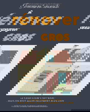 Comment investir et rénover pour gagner gros