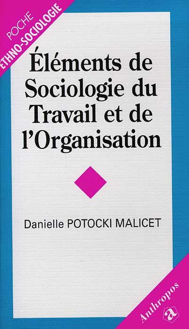 Elements de sociologie du travail et de l'organisation
