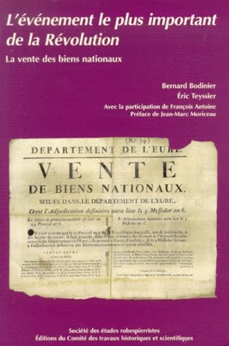 La vente des biens nationaux : l'événement le plus important de la Révolution, 1790-1867