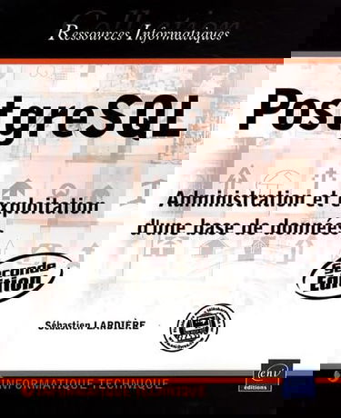 PostgreSQL : administration et exploitation d'une base de données