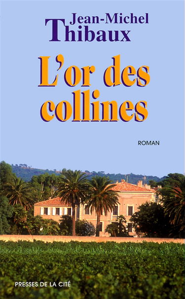 L'or des collines
