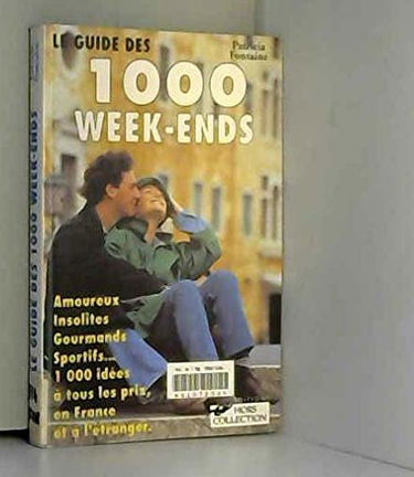 Le guide des 1000 week ends