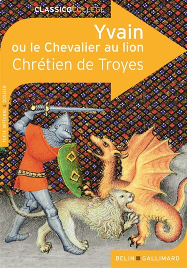 Yvain ou Le chevalier au lion : texte intégral et dossier