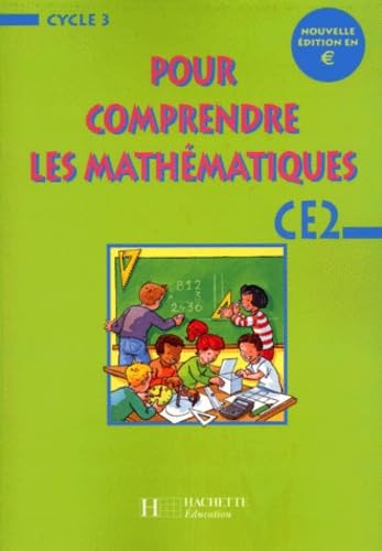 Pour comprendre les mathématiques, CE2.Nouvelle édition en euro. Fichier élève