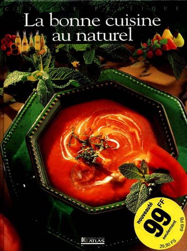 La bonne cuisine au naturel