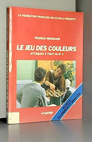 Attaques à tout va. Vol. 2. Le Jeu des couleurs