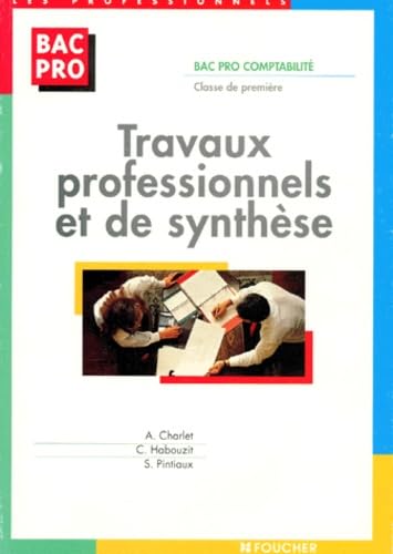 Travaux professionnels et de synthèse: Bac pro comptabilité, classe de première