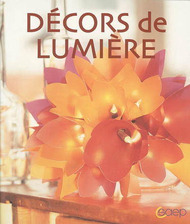 Décors de lumière : lampes et luminaires à confectionner soi-même
