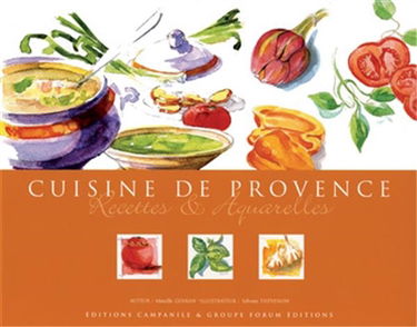 Cuisine de Provence : recettes et aquarelles