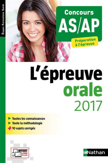 L'épreuve orale 2017 : concours AS-AP : préparation à l'épreuve