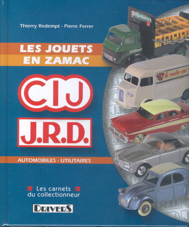 Les jouets CIJ en zamac