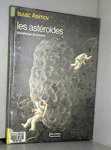 Asteroides (Les): BIBLIOTHEQUE DE L'UNIVERS