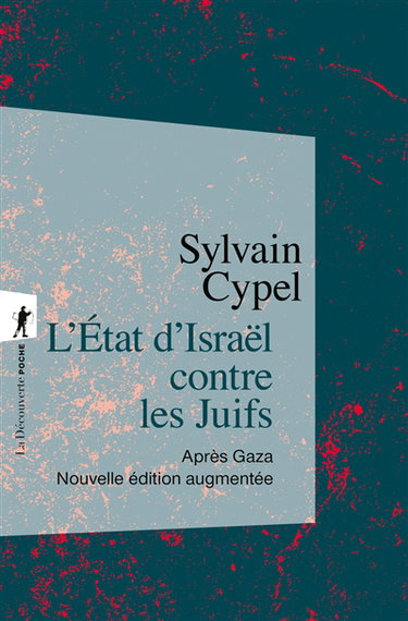 Couverture de L'Etat d'Israël contre les Juifs : après Gaza par Sylvain Cypel