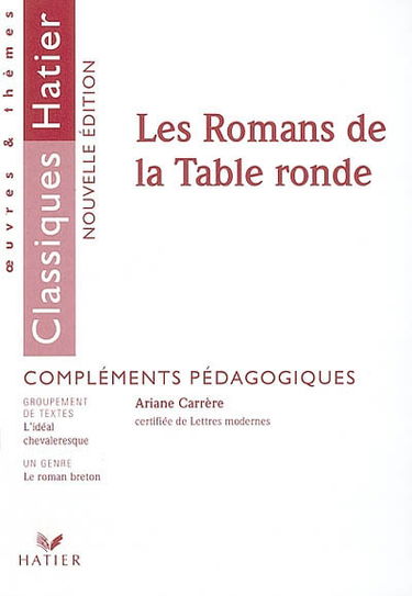 Les romans de la Table ronde : compléments pédagogiques