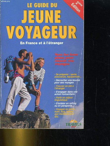 Couverture de LE GUIDE DU JEUNE VOYAGEUR. EN FRANCE ET A L'ETRANGER