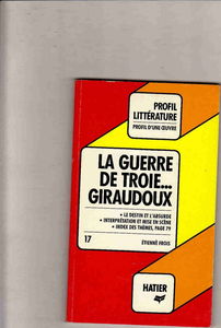 Profil D'Une Oeuvre : La guerre de Troie n'aura pas lieu