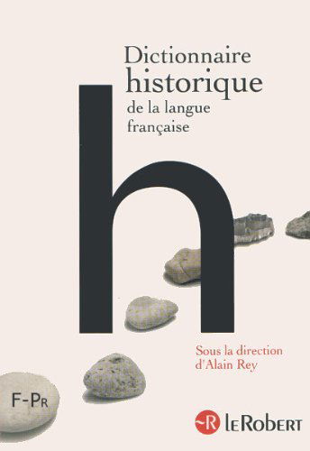 Dictionnaire historique de la langue française