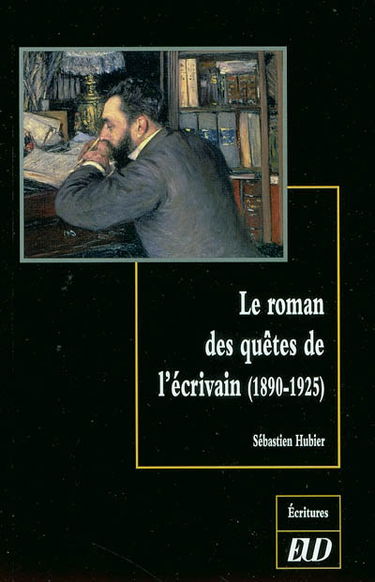 Le roman des quêtes de l'écrivain (1890-1925)